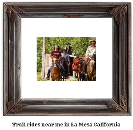 trail rides near me in La Mesa, California